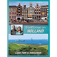 Footloose in Holland - Coast Path & Amsterdam