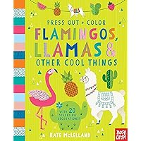 Press Out and Color: Flamingos, Llamas & Other Cool Things (Press Out + Color) Press Out and Color: Flamingos, Llamas & Other Cool Things (Press Out + Color) Board book Hardcover
