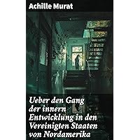 Ueber den Gang der innern Entwicklung in den Vereinigten Staaten von Nordamerika (German Edition)