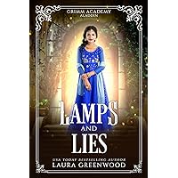 Lamps And Lies: A Fairy Tale Retelling Of Aladdin (Grimm Academy Book 8) Lamps And Lies: A Fairy Tale Retelling Of Aladdin (Grimm Academy Book 8) Kindle Paperback
