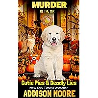 Cutie Pies and Deadly Lies (MURDER IN THE MIX Book 1)