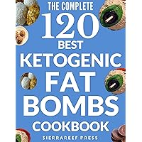 FAT BOMBS: 120 SWEET AND SAVORY KETO TREATS FOR KETOGENIC, LOW CARB, GLUTEN-FREE AND PALEO DIETS (keto, ketogenic diet, keto fat bombs, desserts, healthy recipes, fat bombs cookbook, paleo, low carb) FAT BOMBS: 120 SWEET AND SAVORY KETO TREATS FOR KETOGENIC, LOW CARB, GLUTEN-FREE AND PALEO DIETS (keto, ketogenic diet, keto fat bombs, desserts, healthy recipes, fat bombs cookbook, paleo, low carb) Kindle