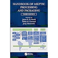 Handbook of Aseptic Processing and Packaging Handbook of Aseptic Processing and Packaging Hardcover Kindle