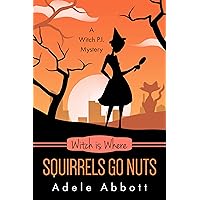 Witch Is Where Squirrels Go Nuts (A Witch P.I. Mystery Book 39) Witch Is Where Squirrels Go Nuts (A Witch P.I. Mystery Book 39) Kindle Paperback
