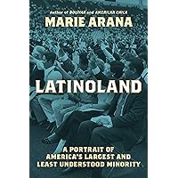 LatinoLand: A Portrait of America's Largest and Least Understood Minority LatinoLand: A Portrait of America's Largest and Least Understood Minority Hardcover Audible Audiobook Kindle Audio CD