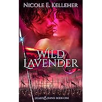 Wild Lavender: A Thrilling Fated Love Fantasy Romance (Heart & Hand Series Book 1)