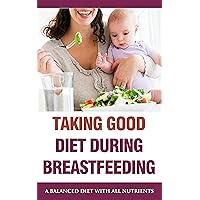 Taking Good Diet During Breastfeeding: A Balanced Diet With All Nutrients