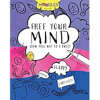 Free Your Mind: Draw Your Way to a Smile (Moodles) Free Your Mind: Draw Your Way to a Smile (Moodles) Paperback