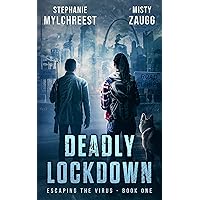 Deadly Lockdown: A Post-Apocalyptic Pandemic Survival Thriller (Escaping the Virus Book 1) Deadly Lockdown: A Post-Apocalyptic Pandemic Survival Thriller (Escaping the Virus Book 1) Kindle Audible Audiobook Paperback