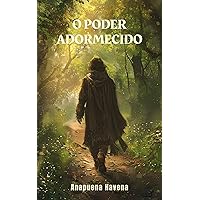 O Poder Adormecido (Portuguese Edition) O Poder Adormecido (Portuguese Edition) Kindle