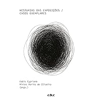 Histórias das exposições: Casos exemplares (Portuguese Edition) Histórias das exposições: Casos exemplares (Portuguese Edition) Kindle