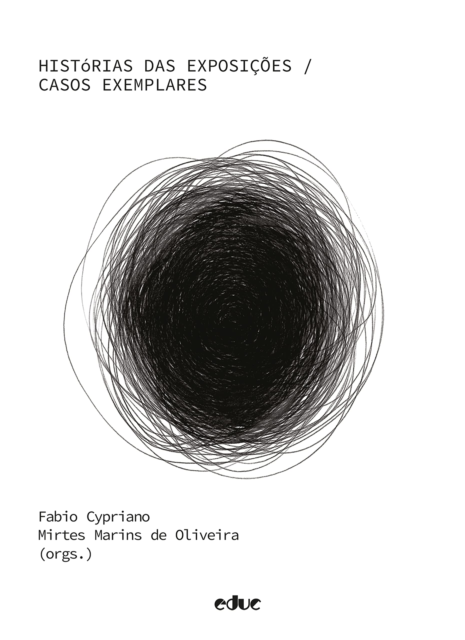 Histórias das exposições: Casos exemplares (Portuguese Edition)