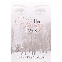 Her Shining Eyes: A Novel Her Shining Eyes: A Novel Kindle Paperback