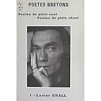 Poètes bretons (1): Xavier Grall (French Edition) Poètes bretons (1): Xavier Grall (French Edition) Kindle