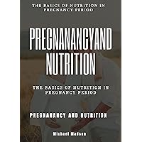 PREGNANCY AND NUTRITION : THE BASICS OF NUTRITION IN PREGNANCY PERIOD (FRESH MAN)