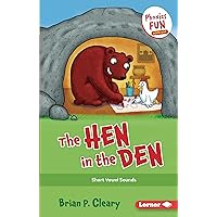 The Hen in the Den: Short Vowel Sounds (Phonics Fun) The Hen in the Den: Short Vowel Sounds (Phonics Fun) Paperback Kindle Library Binding