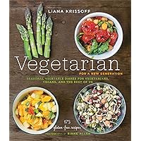 Vegetarian for a New Generation: Seasonal Vegetable Dishes for Vegetarians, Vegans, and the Rest of Us Vegetarian for a New Generation: Seasonal Vegetable Dishes for Vegetarians, Vegans, and the Rest of Us Kindle Paperback