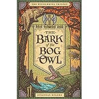 The Bark of the Bog Owl The Bark of the Bog Owl Audible Audiobook Hardcover Kindle Paperback