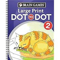 Brain Games - Large Print Dot-To-Dot 2 Brain Games - Large Print Dot-To-Dot 2 Spiral-bound