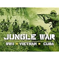 Jungle War: WWII, Vietnam, Cuba