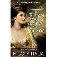 The Reign of Love and Chaos (The Sheik and the Slave Saga Book 3) The Reign of Love and Chaos (The Sheik and the Slave Saga Book 3) Kindle Paperback
