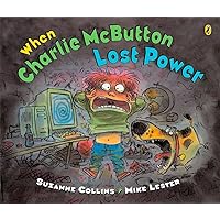 When Charlie McButton Lost Power When Charlie McButton Lost Power Paperback Kindle Library Binding