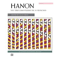 Hanon -- The Virtuoso Pianist in 20 Exercises, Bk 1 (Alfred Masterwork Edition, Bk 1)