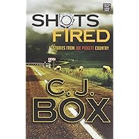 Shots Fired: Stories from Joe Pickett Country Shots Fired: Stories from Joe Pickett Country Library Binding Paperback Kindle Audible Audiobook Hardcover Audio CD