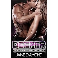 DEEPER: An Erotic Military Romance (DEEP, Book 2) DEEPER: An Erotic Military Romance (DEEP, Book 2) Kindle Paperback