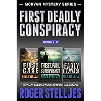 First Deadly Conspiracy: Crime Thriller Box Set (Mac McRyan Mystery Thriller and Suspense Series, Books 1-3) (McRyan Mystery Series Book 1)