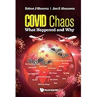 COVID Chaos: What Happened and Why COVID Chaos: What Happened and Why Kindle Hardcover Paperback
