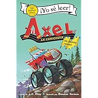 Axel la camioneta: Un camino rocoso: Axel the Truck: Rocky Road (Spanish edition) (My First I Can Read) Axel la camioneta: Un camino rocoso: Axel the Truck: Rocky Road (Spanish edition) (My First I Can Read) Paperback Kindle Hardcover