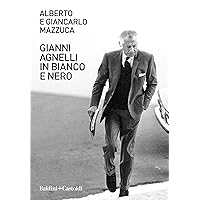 Gianni Agnelli in bianco e nero (Italian Edition) Gianni Agnelli in bianco e nero (Italian Edition) Kindle Audible Audiobook Paperback