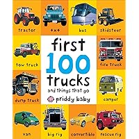 First 100 Trucks: And Things That Go First 100 Trucks: And Things That Go Board book Kindle Paperback