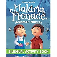 Malaria Menace: Ancaman Malaria - Bilingual Activity Book Malaria Menace: Ancaman Malaria - Bilingual Activity Book Kindle