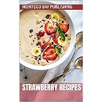 Strawberry Recipes Strawberry Recipes Kindle