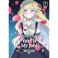 Yuri is My Job! 7 Yuri is My Job! 7 Paperback Kindle