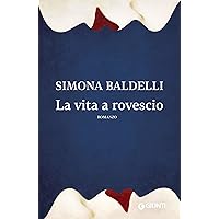 La vita a rovescio (Italian Edition) La vita a rovescio (Italian Edition) Kindle Paperback