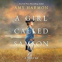A Girl Called Samson: A Novel A Girl Called Samson: A Novel Audible Audiobook Kindle Paperback Audio CD