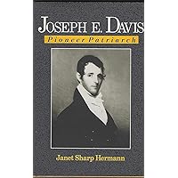 Joseph E. Davis: Pioneer Patriarch Joseph E. Davis: Pioneer Patriarch Hardcover Kindle Paperback