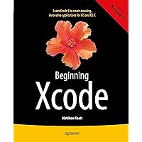 Beginning Xcode Beginning Xcode Kindle Paperback