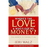 Where's The Love & Who's Got My Money? Where's The Love & Who's Got My Money? Kindle Paperback