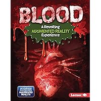 Blood (A Revolting Augmented Reality Experience) (The Gross Human Body in Action: Augmented Reality) Blood (A Revolting Augmented Reality Experience) (The Gross Human Body in Action: Augmented Reality) Kindle Library Binding