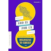 God Is For Us: A Kids Bible Study on Belonging to Christ (Romans 8)