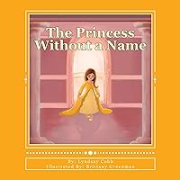The Princess Without a Name The Princess Without a Name Kindle Paperback