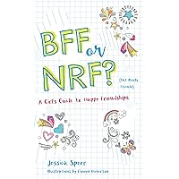 BFF or NRF (Not Really Friends): A Girl's Guide to Happy Friendships BFF or NRF (Not Really Friends): A Girl's Guide to Happy Friendships Paperback Kindle