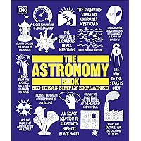 The Astronomy Book (DK Big Ideas) The Astronomy Book (DK Big Ideas) Paperback Kindle Audible Audiobook Hardcover