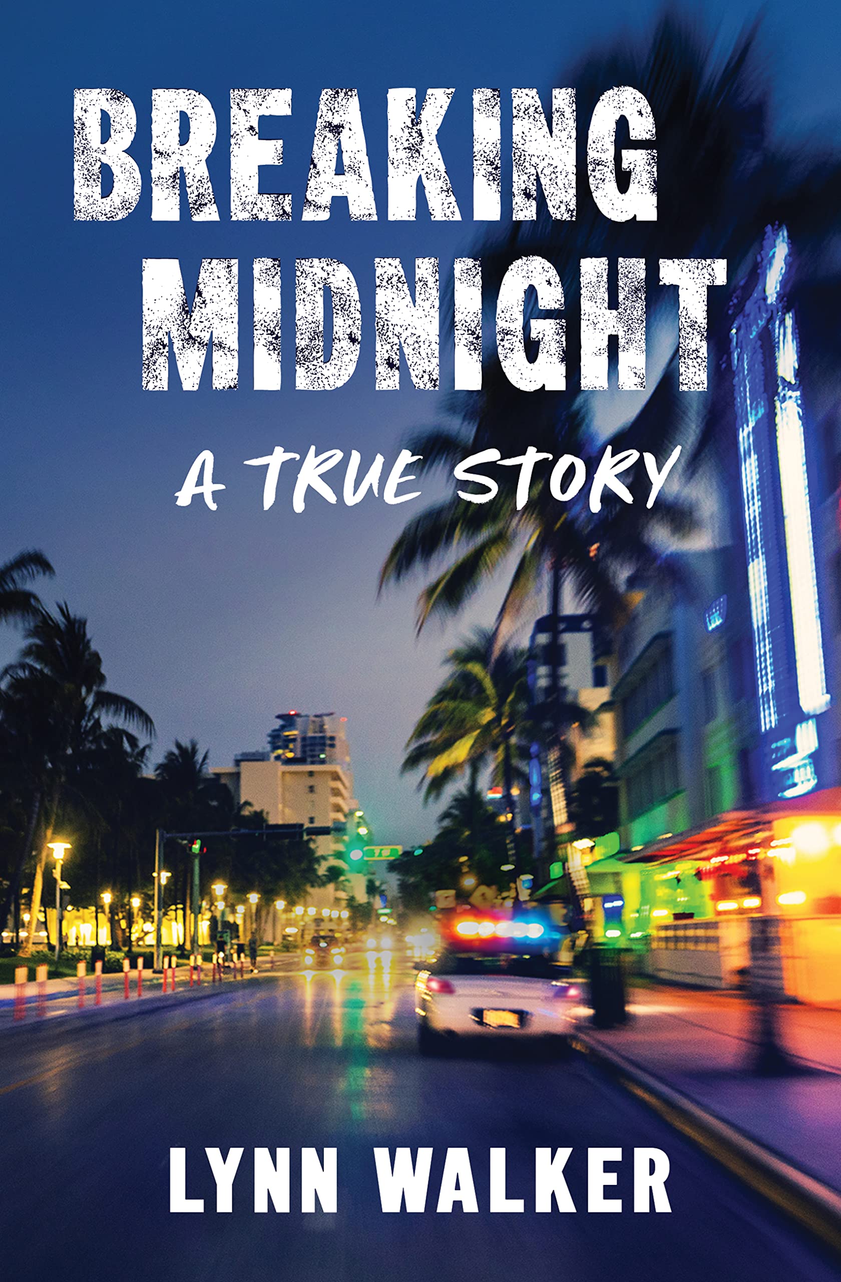 Breaking Midnight: A True Story