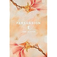 Persuasion (Signature Editions) Persuasion (Signature Editions) Paperback Kindle Hardcover