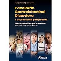 Paediatric Gastrointestinal Disorders: A Psychosocial Perspective Paediatric Gastrointestinal Disorders: A Psychosocial Perspective Kindle Paperback